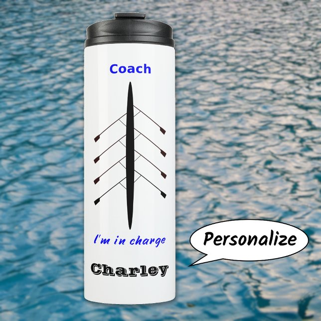 Funny rowing coach in charge sports thermal tumbler (Creator Uploaded)
