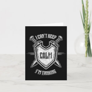 Funny Rpg Gamer I Can't Keep Calm I'm Tanking Men  Card
