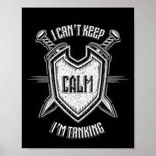Funny Rpg Gamer I Can't Keep Calm I'm Tanking Men  Poster