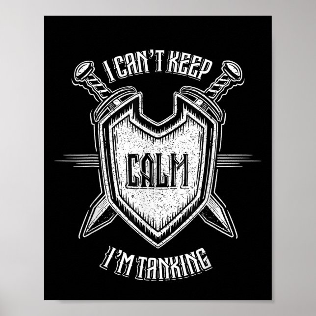 Funny Rpg Gamer I Can't Keep Calm I'm Tanking Men  Poster (Front)