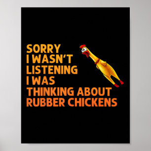 Funny Rubber Chicken Art For Men Women Giant Rubbe Poster