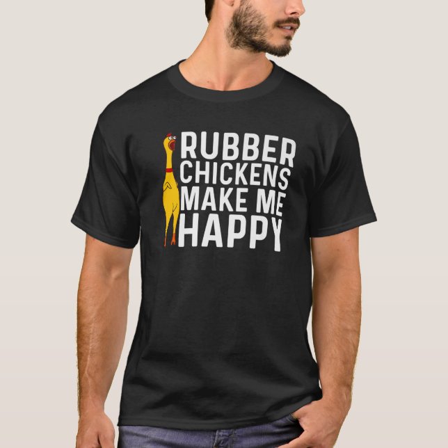 Funny Rubber Chicken Gift Men Women Rubber Chicken T-Shirt (Front)