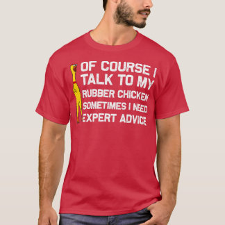 Funny Rubber Chicken Gift Men Women Rubber Chicken T-Shirt