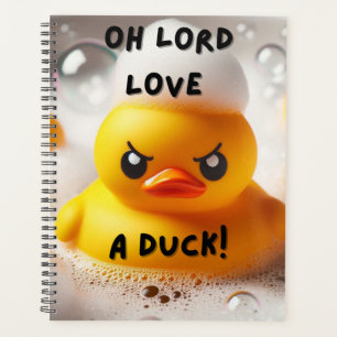 Funny Rubber Duck Lord Love A Duck Quote  Planner
