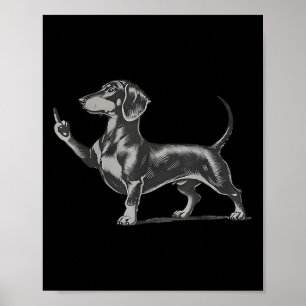 Funny Rude Black Dachshund Dog Meme Middle Finger  Poster