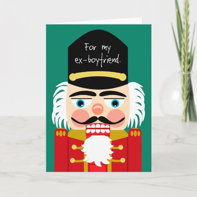 Funny Rude Nutcracker Christmas Ex Boyfriend Holiday Card (Front)