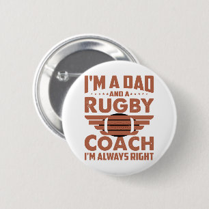 Funny Rugby Dad and Rugby Coach 2 Inch Round Button