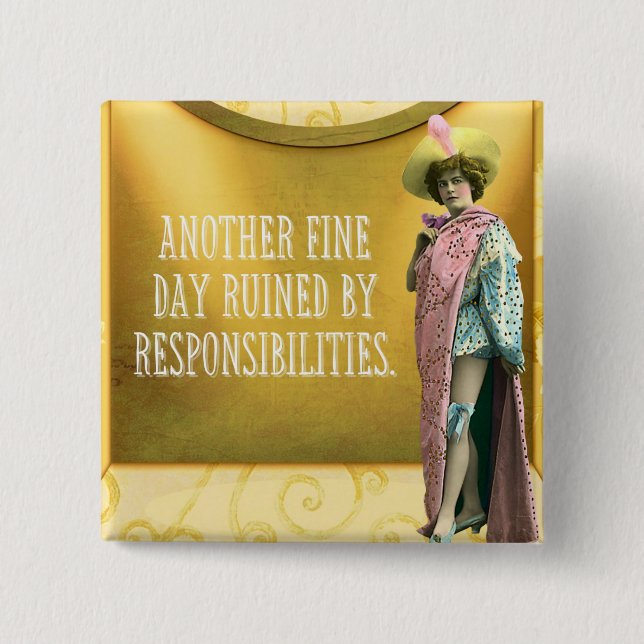 Funny Ruined By Responsibilities  2 Inch Square Button (Front)