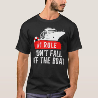 Funny Rule 1 Don'T Fall Off The Boat Cruise Rule N T-Shirt