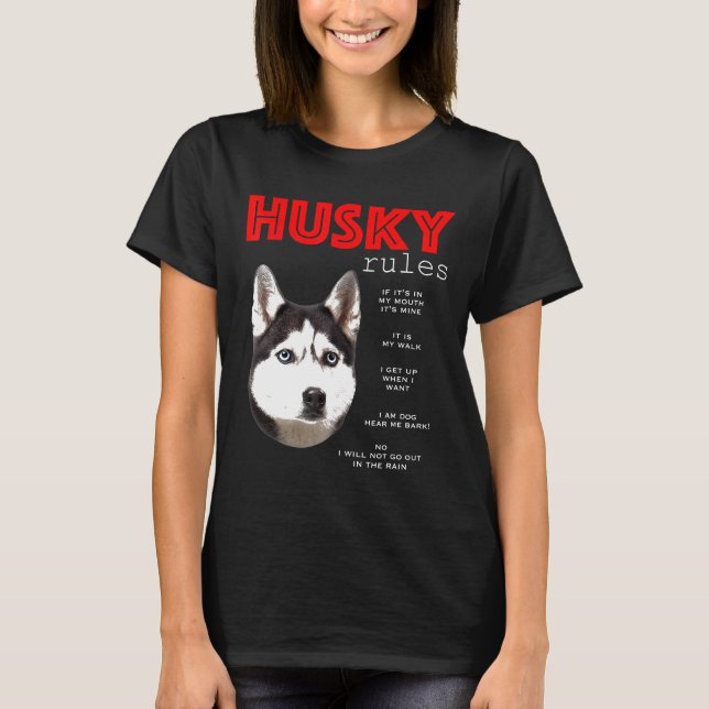 Funny rules for the owner of a Siberian Husky T-Shirt (Front)