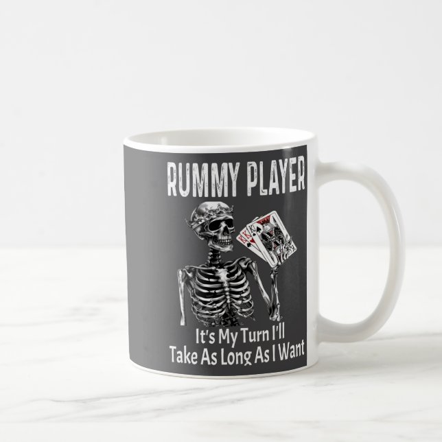 Funny Rummy Player Its My Turn Ill Take As Long  Coffee Mug (Right)