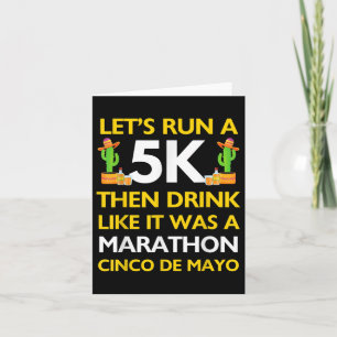 Funny Run 5k Drink Like Marathon Cinco De Mayo 5k Card
