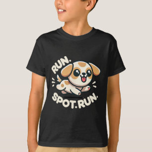 Funny Run Spot Run Dog Humour T-Shirt