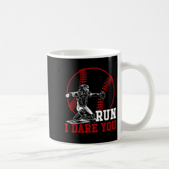 Funny Run Steal I Dare You Baseball Catcher Player Coffee Mug (Right)