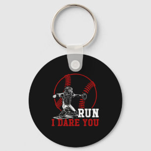 Funny Run Steal I Dare You Baseball Catcher Player Keychain