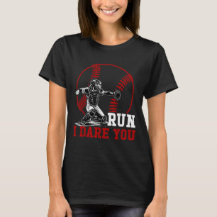 Funny Run Stesl I Dare You Baseball Catcher Player T-Shirt