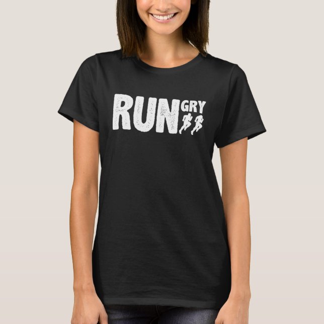Funny Rungry Runner Slogan Running T-Shirt (Front)