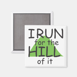 Funny Runner - I Run for the Hill of it © Magnet