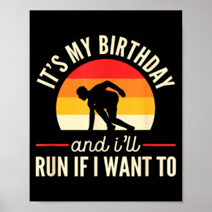 Funny Running Birthday Run If Want To Fitness Poster