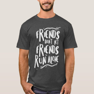 Funny Running Friends Marathon Runners Gift Joggin T-Shirt