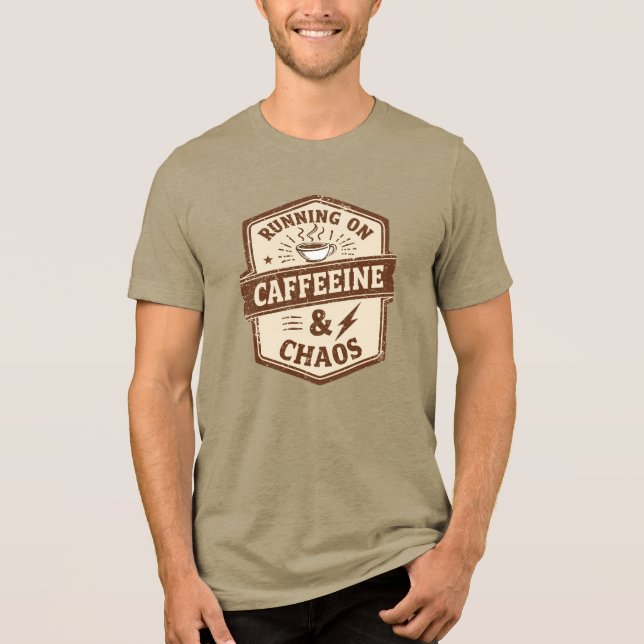 Funny "Running on Caffeine & Chaos" Quote Tri-Blend Shirt (Front)