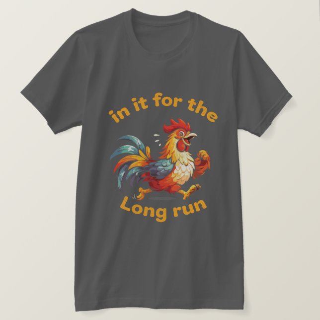 Funny Running Rooster – In It for the Long Run T-Shirt (Design Front)
