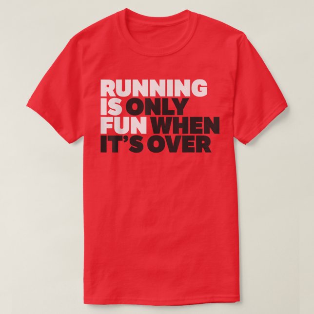 Funny Running Shirt Gym Motivation Workout Runner  (Design Front)
