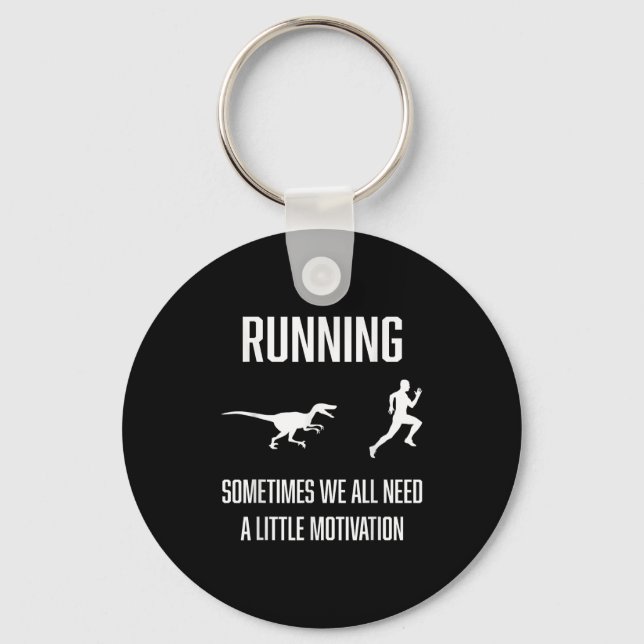 Funny Running Sometimes We All Need A Little Motiv Keychain (Front)