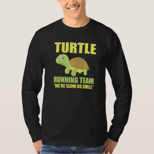 Funny Running Team Turtle  Animal Lover Marathon T-Shirt
