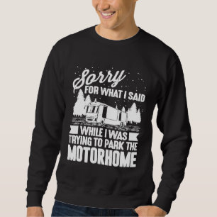 Funny Rv Camping  Men Women Camp Parking Motorhome Sweatshirt