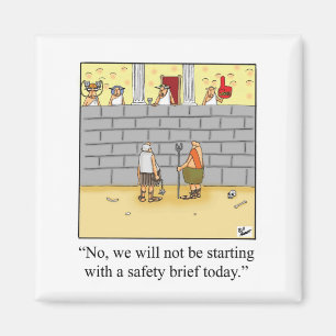 Funny Safety Brief Workplace Magnet