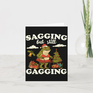 Funny Sagging But Still Gagging Santa Frog Meme Ch Card