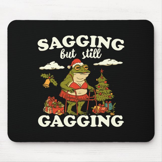 Funny Sagging But Still Gagging Santa Frog Meme Ch Mouse Pad (Front)