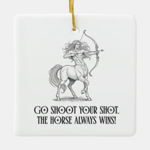 Funny Sagittarius Pun Zodiac Birthday Ceramic Ornament