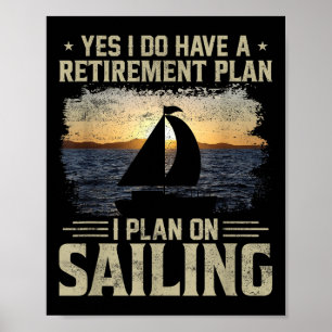 Funny Sailing Design For Men Women Sailboat Ship B Poster