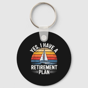 Funny Sailing Retirement Plan Boat Lover Gift Keychain