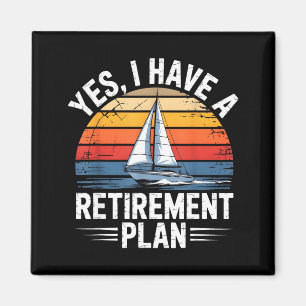 Funny Sailing Retirement Plan Boat Lover Gift Magnet