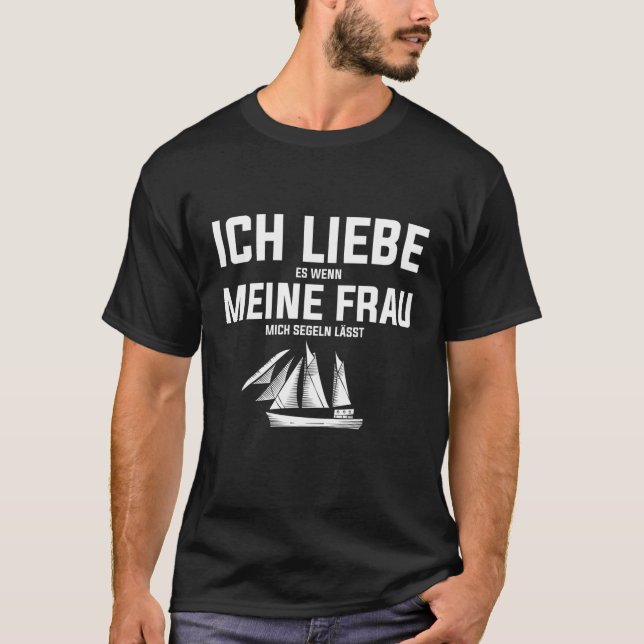 Funny Sailor Gift For Husbands, Sailboat, Sailing T-Shirt (Front)