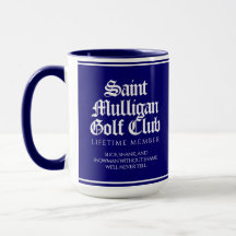 Funny Saint Mulligan Golf Club Lifetime Member