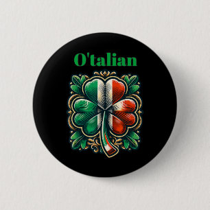 Funny Saint Patricks Day Irish Italian O'talian 2 Inch Round Button