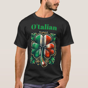 Funny Saint Patricks Day Irish Italian O'talian  T-Shirt