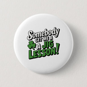 Funny Saint Patricks Day Irish Pride Shamrock Luck 2 Inch Round Button