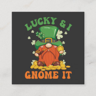 Funny Saint Patrick's Lucky And I Gnome It Irish  Enclosure Card