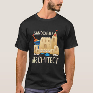 Funny Sand Castle Architect Beach Toys Summer Vaca T-Shirt