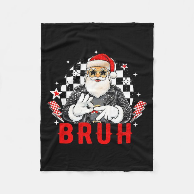 Funny Santa, Bruh Christmas Funny Meme Gift Tee  Fleece Blanket (Front)
