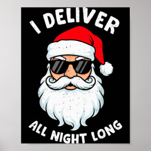 Funny Santa Claus I Deliver All Night Long Christm Poster