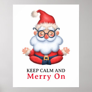 Funny Santa Claus Meditate Keep Calm And Merry On  Poster