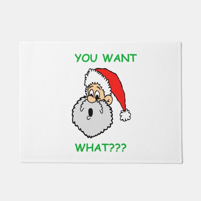 Funny Santa Claus Surprised You Want What Doormat (Front)