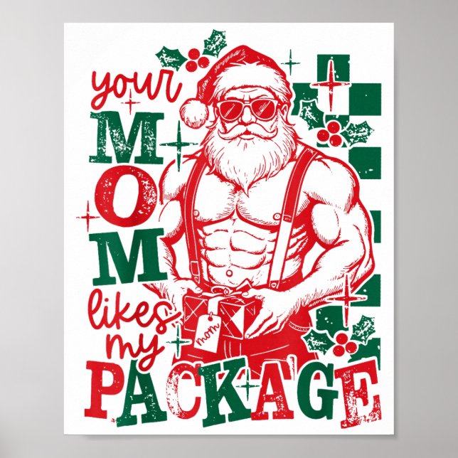 Funny Santa Claus Your Mom Like My Package Christm Poster (Front)