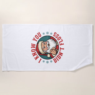 Funny Santa Didn't Floss Christmas Dentist Beach Towel
